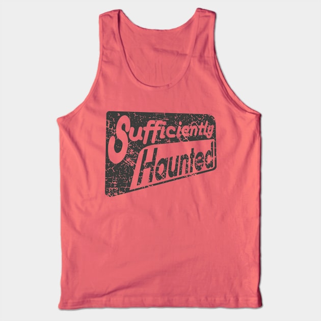 Sufficiently Haunted (Dark) Tank Top by Booze + Spirits Podcast